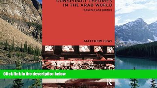 Big Deals  Conspiracy Theories in the Arab World: Sources and Politics  Best Seller Books Best