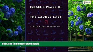 Big Deals  Israel s Place in the Middle East: A Pluralist Perspective (Native Peoples, Cultures,