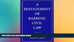 READ FULL  A Restatement of Rabbinic Civil Law Volume 1 Laws of Judges and Laws of Evidence  READ