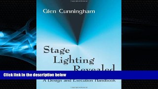 FREE DOWNLOAD  Stage Lighting Revealed: A Design and Execution Handbook  BOOK ONLINE