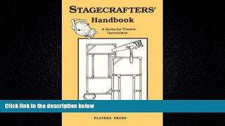 FREE DOWNLOAD  Stagecrafters  Handbook: A Guide for Theatre Technicians READ ONLINE