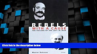 Big Deals  Rebels With A Cause: The Failure of the Left in Iran  Best Seller Books Best Seller