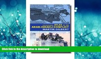READ BOOK  The Routledge Atlas of the Arab-Israeli Conflict (Routledge Historical Atlases) FULL
