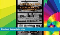 Full [PDF]  Controlling the Dangerous Classes: A Critical Introduction to the History of Criminal