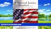 Big Deals  Criminal Justice in America: Theory, Practice, and Policy (2nd Edition)  Best Seller