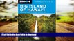 EBOOK ONLINE Moon Big Island of Hawai i: Including Hawai i Volcanoes National Park (Moon