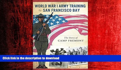 READ ONLINE World War I Army Training by San Francisco Bay (Military) READ NOW PDF ONLINE