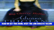 [READ] EBOOK Big Cherry Holler: A Novel (Ballantine Reader s Circle) ONLINE COLLECTION
