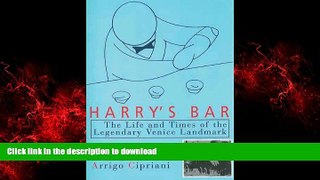 READ ONLINE Harry s Bar: The Life and Times of the Legendary Venice Landmark READ EBOOK