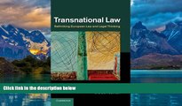 Books to Read  Transnational Law: Rethinking European Law and Legal Thinking  Full Ebooks Best