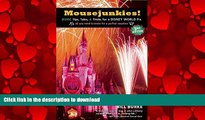 FAVORIT BOOK Mousejunkies!: More Tips, Tales, and Tricks for a Disney World Fix: All You Need to