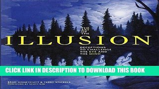 Best Seller The Art of the Illusion: Deceptions to Challenge the Eye and the Mind Free Read
