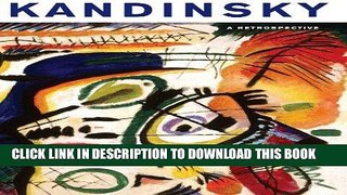 Best Seller Kandinsky: A Retrospective (Milwaukee Art Museum) Free Read