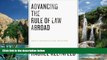 Big Deals  Advancing the Rule of Law Abroad: Next Generation Reform  Full Ebooks Most Wanted