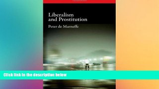 Must Have  Liberalism and Prostitution (Oxford Political Philosophy)  READ Ebook Online Audiobook