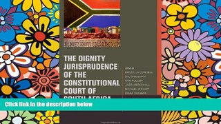 Must Have  The Dignity Jurisprudence of the Constitutional Court of South Africa: Cases and