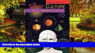 Full [PDF]  The Smart Culture: Society, Intelligence, and Law (Critical America)  READ Ebook