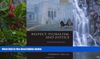 Big Deals  Respect, Pluralism, and Justice: Kantian Perspectives  Full Read Most Wanted