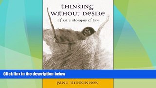 Big Deals  Thinking Without Desire: A First Philosophy of Law  Full Read Most Wanted