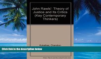 Big Deals  Rawls:  A Theory of Justice  and Its Critics (Key Contemporary Thinkers)  Full Ebooks