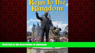 READ PDF Keys to the Kingdom: Your Complete Guide to Walt Disney World s Magic Kingdom Theme Park