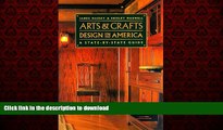 READ THE NEW BOOK Arts and Crafts Design in America: A State-by-State Guide READ EBOOK