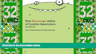 Big Deals  The Grownups  ABCs of Conflict Resolution  Full Read Best Seller
