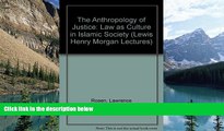 Big Deals  The Anthropology of Justice: Law as Culture in Islamic Society (Lewis Henry Morgan