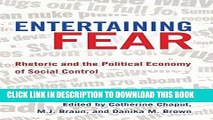 Best Seller Entertaining Fear: Rhetoric and the Political Economy of Social Control (Frontiers in