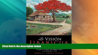 Big Deals  La VisiÃ³n Jibaricua (Spanish Edition)  Best Seller Books Most Wanted
