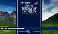 Big Deals  Natural Law and the Theory of Property: Grotius to Hume (Clarendon Paperbacks)  Full