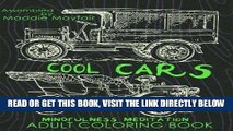 [READ] EBOOK Cool Cars Mindfulness Meditation Adult Coloring Book (Mindful Colouring Books) ONLINE