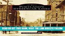 [FREE] EBOOK Portland s Streetcar Lines (Images of Rail) ONLINE COLLECTION