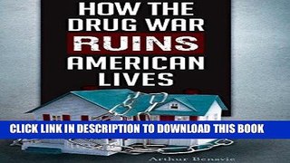 [Free Read] How the Drug War Ruins American Lives Free Download