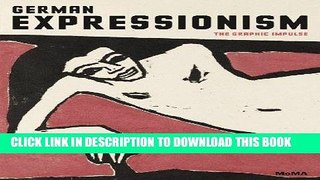 Best Seller German Expressionism: The Graphic Impulse Free Download