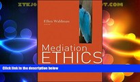 Big Deals  Mediation Ethics: Cases and Commentaries  Best Seller Books Most Wanted