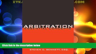 Big Deals  Arbitration: Essential Concepts  Full Read Best Seller