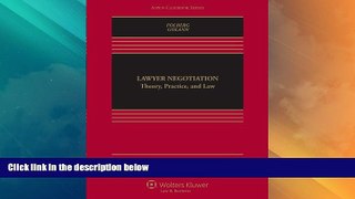Big Deals  Lawyer Negotiation: Theory Practice   Law Second Edition (Aspen Casebook)  Best Seller