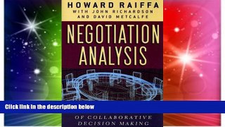 READ FULL  Negotiation Analysis: The Science and Art of Collaborative Decision Making  READ Ebook