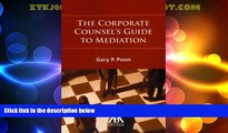 Big Deals  The Corporate Counsel s Guide to Mediation  Best Seller Books Best Seller