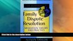 Must Have PDF  The Handbook of Family Dispute Resolution: Mediation Theory and Practice