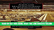 [FREE] EBOOK Airplane Manufacturing in Farmingdale (Images of Aviation) ONLINE COLLECTION