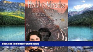Big Deals  Heddy s Miracles  -  A True Story: Lilo s Family Defies Hitler and All Natural Laws -