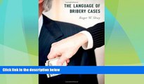Big Deals  The Language of Bribery Cases (Oxford Studies in Language and Law)  Full Read Best Seller
