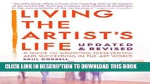 Ebook Living the Artist s Life, Updated   Revised: A Guide to Growing, Persevering and Succeeding