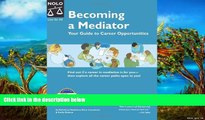 Big Deals  Becoming a Mediator: Your Guide to Career Opportunities  Best Seller Books Best Seller