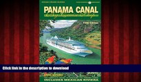 PDF ONLINE Panama Canal by Cruise Ship: The Complete Guide to Cruising the Panama Canal (Ocean