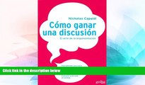 Must Have  Como Ganar Una Discusion / How to Win an Argument (Psicologia) (Spanish Edition)