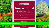 Big Deals  International Arbitration: Documentary Supplement  Best Seller Books Most Wanted