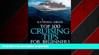 READ THE NEW BOOK Top 100 Cruising Tips for Beginners READ EBOOK
